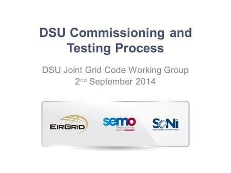 DSU Commissioning and Testing Process