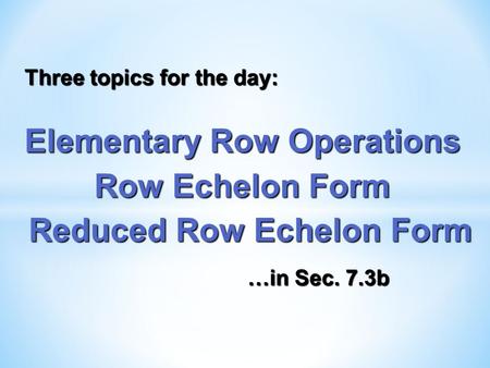 Reduced Row Echelon Form