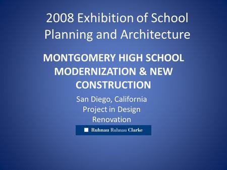 MONTGOMERY HIGH SCHOOL MODERNIZATION & NEW CONSTRUCTION
