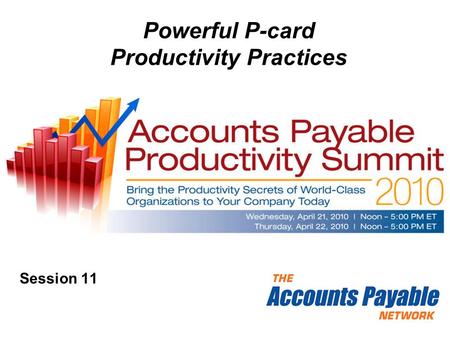 Powerful P-card Productivity Practices Session 11.