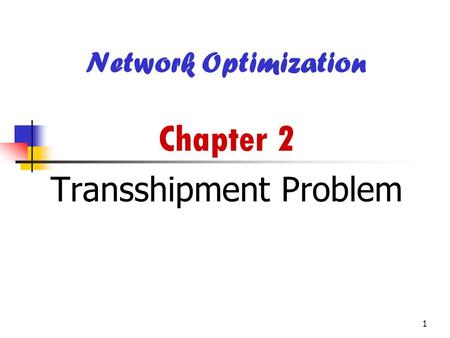 Chapter 2 Transshipment Problem