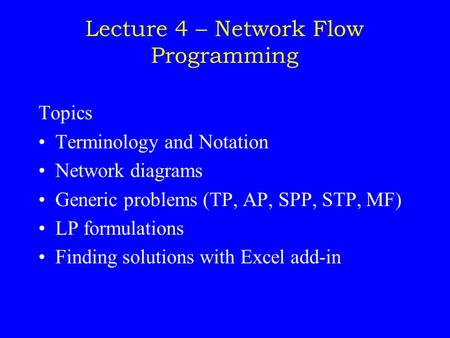 Lecture 4 – Network Flow Programming