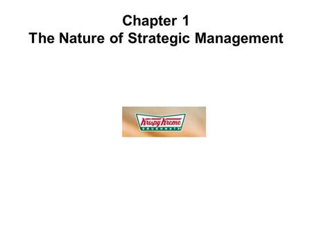 Chapter 1 The Nature of Strategic Management. Art & science of formulating, implementing, and evaluating, cross-functional decisions that enable an organization.