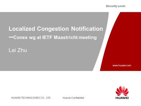 HUAWEI TECHNOLOGIES CO., LTD. Huawei Confidential Security Level: Slide title :40-47pt Slide subtitle :26-30pt Color::white Corporate Font : FrutigerNext.