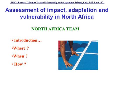 Assessment of impact, adaptation and vulnerability in North Africa