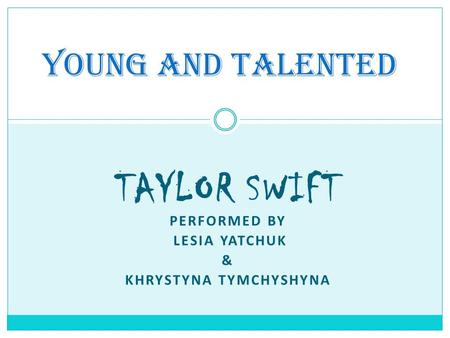 Taylor Swift Performed by Lesia Yatchuk & Khrystyna tymchyshyna