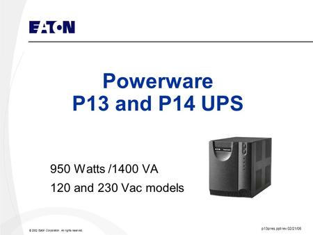 950 Watts /1400 VA 120 and 230 Vac models