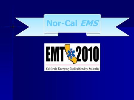 Nor-Cal EMS. What’s on fire this time? Assembly Bill-2917 Passed in 2008, authored by Assembly Member Alberto Torrico, 20th District, Fremont area. Passed.