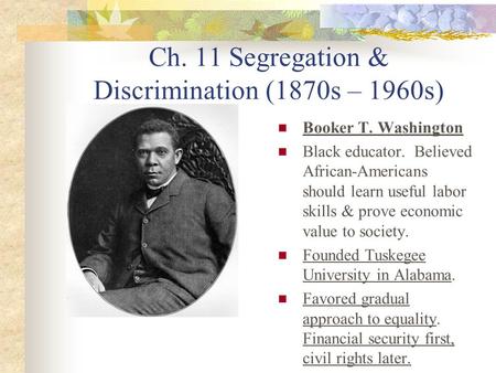Ch. 11 Segregation & Discrimination (1870s – 1960s)