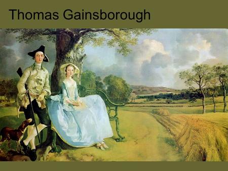 Thomas Gainsborough.
