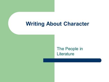 Writing About Character