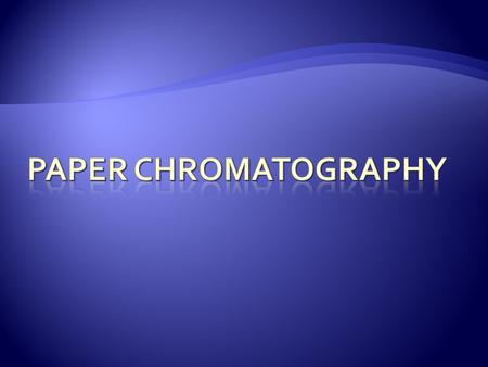 There are two phases in paper chromatography: The stationary phase – the paper The movable phase – the solvent The molecules we wish to separate have.