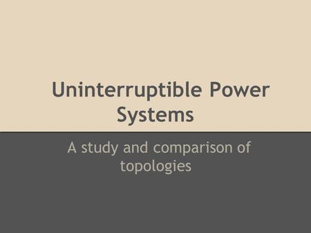 Uninterruptible Power Systems