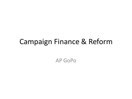 Campaign Finance & Reform AP GoPo. Court Cases Research the following court cases and record the 5 W’s (who, what, where, etc.) and the outcome – Buckley.