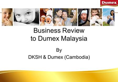 Business Review to Dumex Malaysia