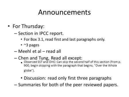 Announcements For Thursday: – Section in IPCC report. For Box 3.1, read first and last paragraphs only. ~3 pages – Meehl et al – read all – Chen and Tung,