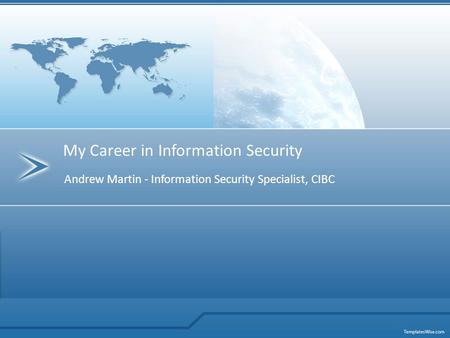 Andrew Martin - Information Security Specialist, CIBC