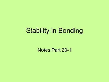 Stability in Bonding Notes Part 20-1.