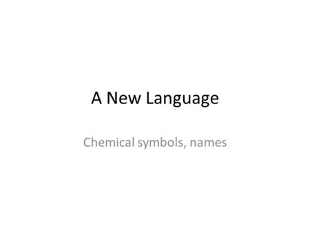 Chemical symbols, names