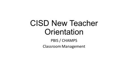 CISD New Teacher Orientation