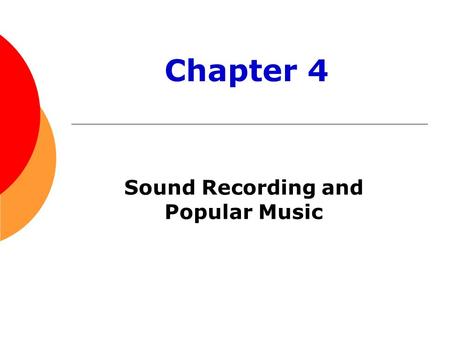 Sound Recording and Popular Music Chapter 4. Online Image Library Go to www.bedfordstmartins.com/mediaculture/ www.bedfordstmartins.com/mediaculture/