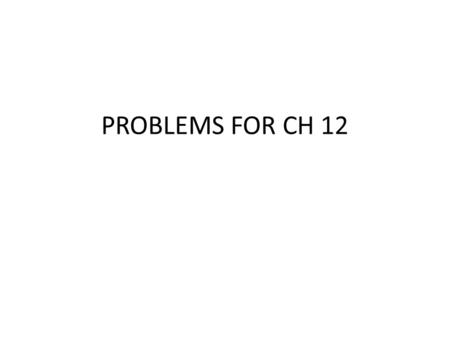 PROBLEMS FOR CH 12. Learning Check Identify each of the following compounds as an alkane, alkene, or alkyne. A. B. C. D.