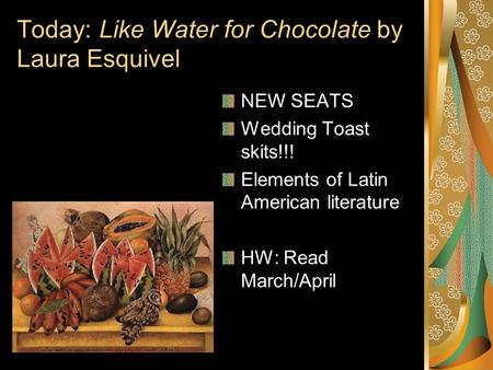 Today: Like Water for Chocolate by Laura Esquivel