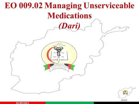 AFAMS EO 009.02 Managing Unserviceable Medications (Dari) 01/09/2013.