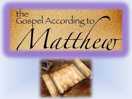 Matthew: The first 3 chapters of the book of