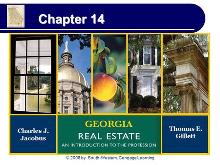 © 2008 by South-Western, Cengage Learning Chapter 14 Chapter 14 Charles J. Jacobus Thomas E. Gillett.