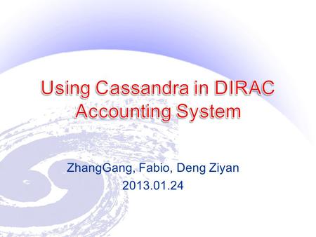 ZhangGang, Fabio, Deng Ziyan 2013.01.24. 2/31 NoSQL Introduction to Cassandra Data Model Design Implementation.