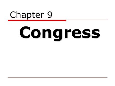 Chapter 9 Congress.