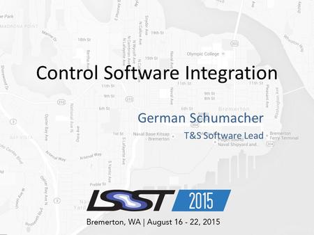 Control Software Integration German Schumacher T&S Software Lead.