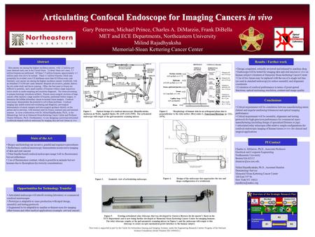 Articulating Confocal Endoscope for Imaging Cancers in vivo This work is supported in part by the Center for Subsurface Sensing and Imaging Systems, under.
