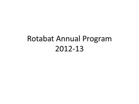 Rotabat Annual Program 2012-13. RI Presidential Citation Requirements.