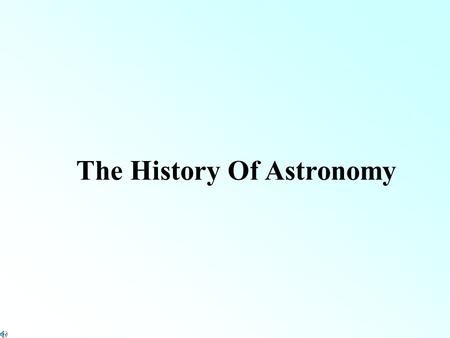 The History Of Astronomy