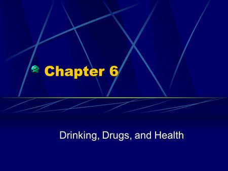 Chapter 6 Drinking, Drugs, and Health Effects of Alcohol Even if motorist thinks he/she is below the level of legal intoxication, alcohol will affect.