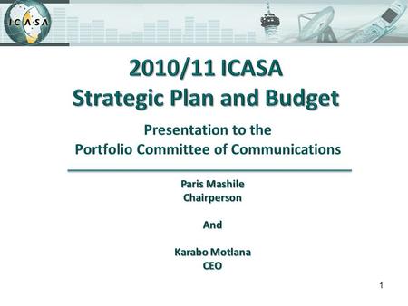 1. 2 Strategic intent Strategic objectives Organogram Budget 2010 - 2013 Questions and Answers 2010/11 Regulatory Projects 2011/12 Regulatory Projects.