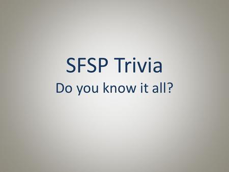 SFSP Trivia Do you know it all?. SummerFoodServiceProgramRocks 100 200 300 400 500.
