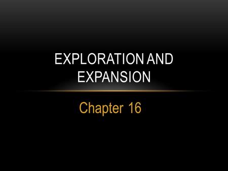 Exploration and expansion