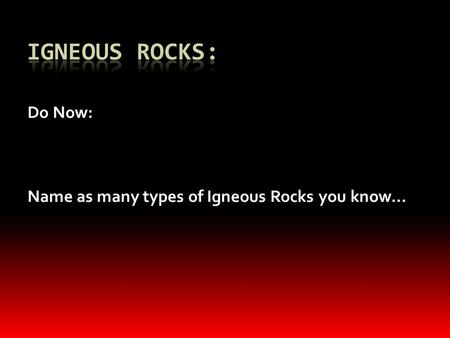 Igneous Rocks: Igneous Rock