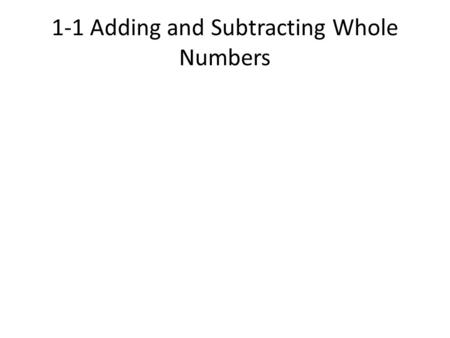 1-1 Adding and Subtracting Whole Numbers