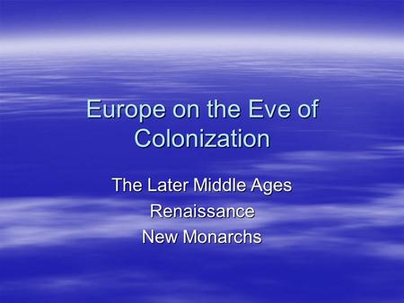 Europe on the Eve of Colonization