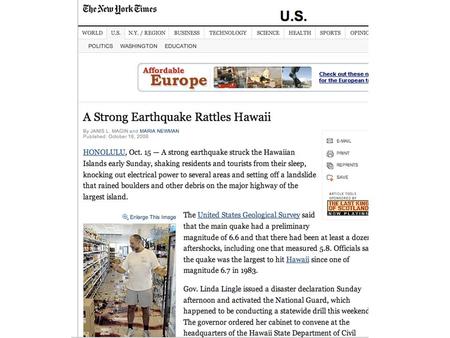 Quiz Question Do you expect that the earthquake in Hawaii was: –Tensionsal (pull-apart movement) –Compressional (push-together movement) –Shear (moving-past.