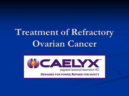 Treatment of Refractory Ovarian Cancer
