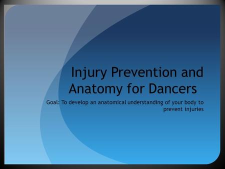 Injury Prevention and Anatomy for Dancers