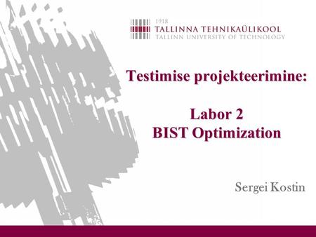 Testimise projekteerimine: Labor 2 BIST Optimization