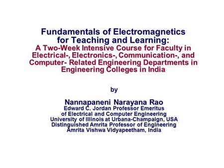 Fundamentals of Electromagnetics for Teaching and Learning: A Two-Week Intensive Course for Faculty in Electrical-, Electronics-, Communication-, and Computer-