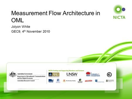 Jolyon White GEC9, 4 th November 2010 Measurement Flow Architecture in OML.