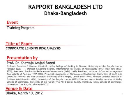 RAPPORT BANGLADESH LTD Dhaka-Bangladesh Presentation by Professor Emeritus & Founder Principal, Hailey College of Banking & Finance, University of the.
